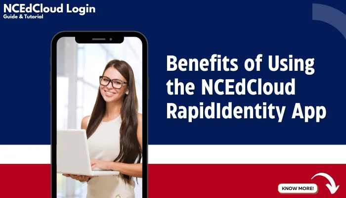 Benefits of Using the NCEdCloud RapidIdentity App