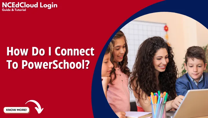 How Do I Connect To PowerSchool?