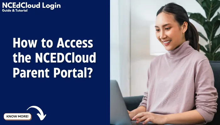 How to Access the NCEDCloud Parent Portal?