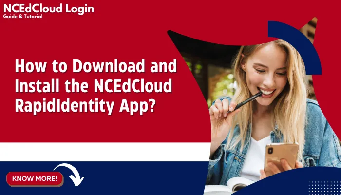 How to Download and Install the NCEdCloud RapidIdentity App?