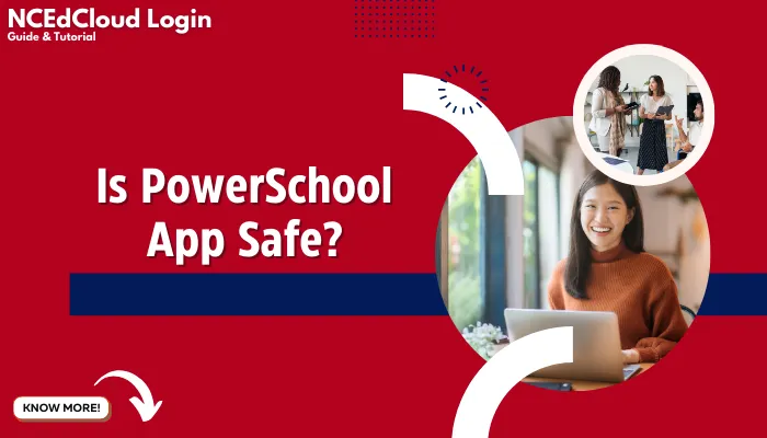 Is PowerSchool App Safe?