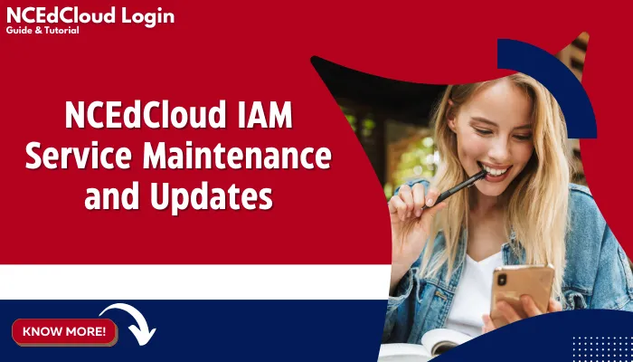 NCEdCloud IAM Service Maintenance and Updates